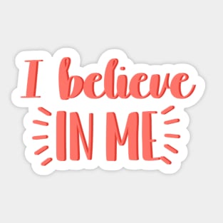 I believe in me Sticker